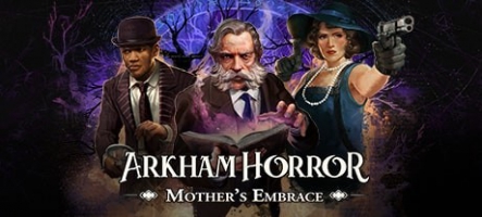 Arkham Horror: Mother’s Embrace arrive bientôt