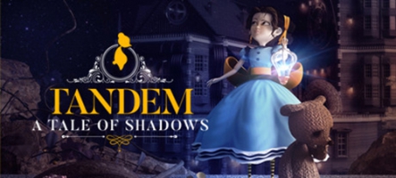 Tandem: A Tale of Shadows, un jeu d'énigmes et de plateformes