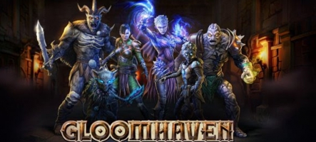 Gloomhaven arrive bientôt