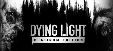 Dying Light Platinium Edition se dévoile encore