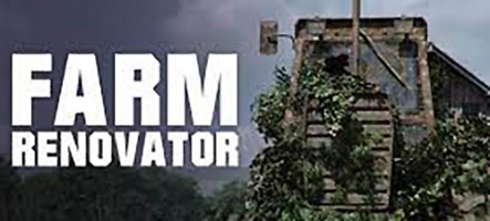 Farm Renovator : l'agriculture, ma grande passion