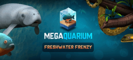 L’extension de Megaquarium, Freshwater Frenzy, est sortie sur consoles