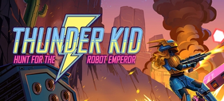 Thunder Kid: Hunt for the Robot Emperor débarque sur consoles