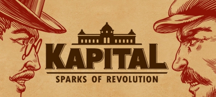 Kapital: Sparks of Revolution : la lutte finale ce printemps