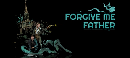 Forgive Me Father : annonce de l'early access