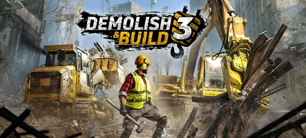 Demolish & Build 3 : un premier trailer