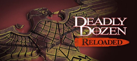 Deadly Dozen Reloaded relance l'offensive