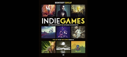 Indie Games -  jeux vidéo indépendants de l'artisanat au blockbuster