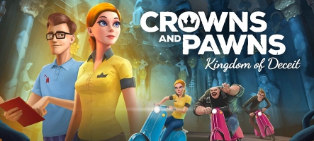 Crowns and Pawns: Kingdom of Deceit lancement aujourd'hui !