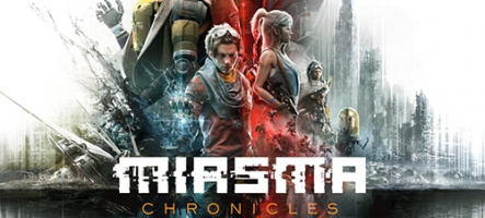 Miasma Chronicles, un nouveau jeu signé 505 Games