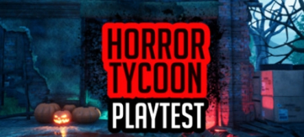 Horror Tycoon en playtest gratuit