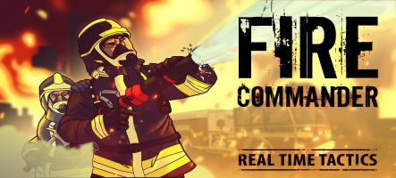 Fire Commander, un RTS chaud bouillant