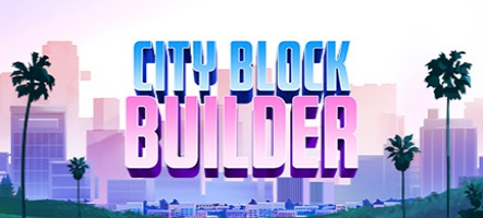 City Block Builder bientôt en accès anticipé