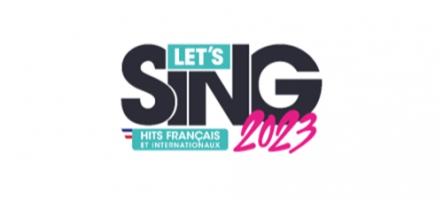 Let’s Sing 2023 Hits Français et Internationaux, les chansons françaises dévoilées