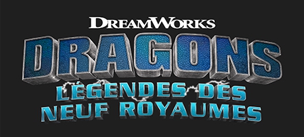 Dreamworks Dragons : Légende des Neufs Royaume est sorti