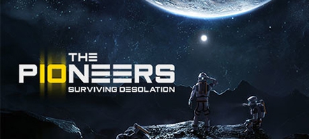 The Pioneers: Surviving Desolation sort la semaine prochaine