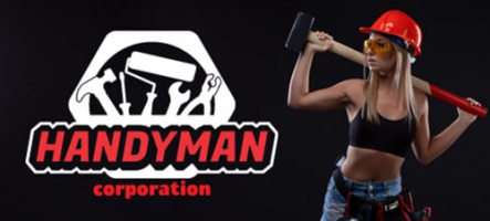 Handyman Corporation, un jeu d'homme à tout faire