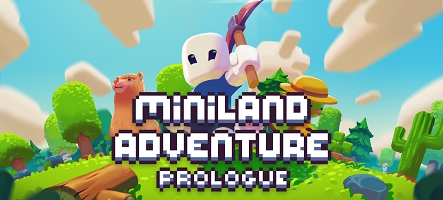 Miniland Adventure annonce un prologue !