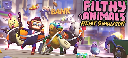 Filthy Animals: Heist Simulator se dévoile