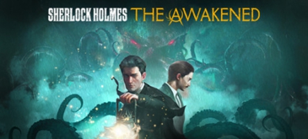 Sherlock Holmes The Awakened, entre enquête et horreur