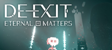 DE-EXIT - Eternal Matters est sorti