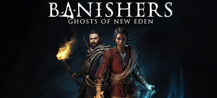 Banishers : Ghosts of new Eden arrive bientôt