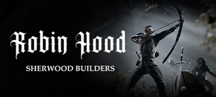 Robin Hood Sherwood Builders : une démo bientôt disponible