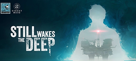 Still Wakes The Deep : behind the game