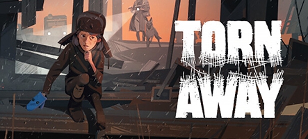 Torn Away, un jeu narratif