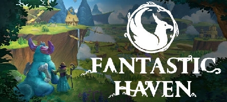 Fantastic Haven arrivera l’année prochaine !