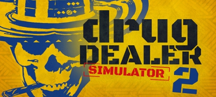 Drug Dealer Simulator 2 s'offre une démo