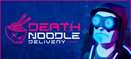 Death Noodle Delivery, devenez le Uber Eats Cyberpunk de la nouille