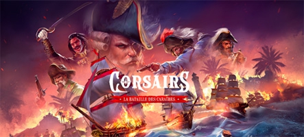 Corsairs - La Bataille des Caraïbes : Trailer et dates de sorties