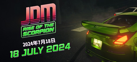 JDM - Rise Of the Scorpion : Une sortie prévue pour le 18 Juillet 2024