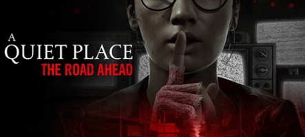 A Quiet Place: The Road Ahead, un nouveau jeu d'horreur