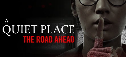 A Quiet Place : The Road Ahead : premier trailer !