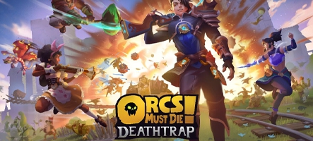 Orcs Must Die! Deathtrap annoncé 