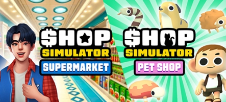 Shop Simulator: Supermarket et Shop Simulator: Pet Shop sont sortis