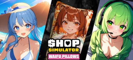 Shop Simulator: Waifu Pillows, un jeu de boutique de coussins...