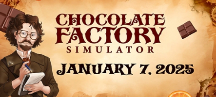 Chocolate Factory Simulator sort le 7 janvier