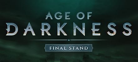 Age of Darkness: Final Stand est sorti en version finale