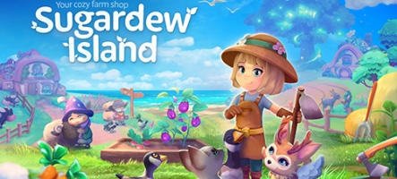 Sugardew Island - Your cozy farm shop, un jeu de ferme trop mimi