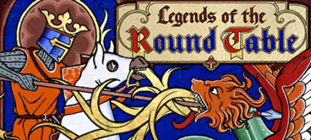 Legends of the Round Table, un RPG autour de la légende du Graal
