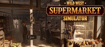 Wild West Supermarket Simulator est en accès anticipé