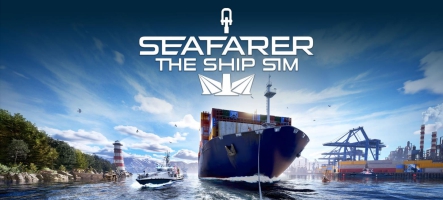 Seafarer: The Ship Sim sera disponible le 7 ocotbre 2025