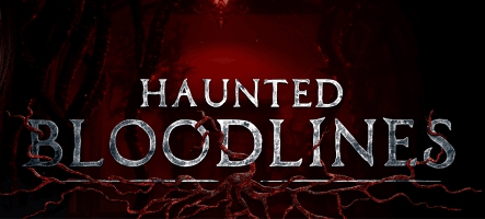 Haunted Bloodlines : démo disponible