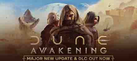 Dune : Awakening , nouvelle mise à jour et DLC