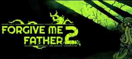 Forgive Me Father 2 vient de sortir sur consoles