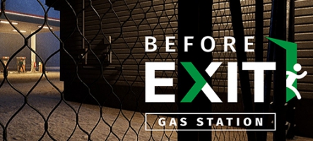 Before Exit : Gas Station, un jeu qui va fermer