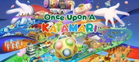 Once Upon A KATAMARI est sorti !